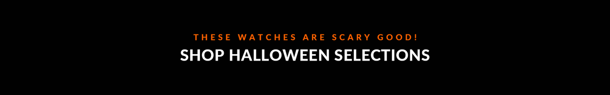 Halloween Watches 2022